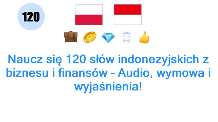 Naucz się 120 słów indonezyjskich z biznesu i finansów – Audio, wymowa i wyjaśnienia!